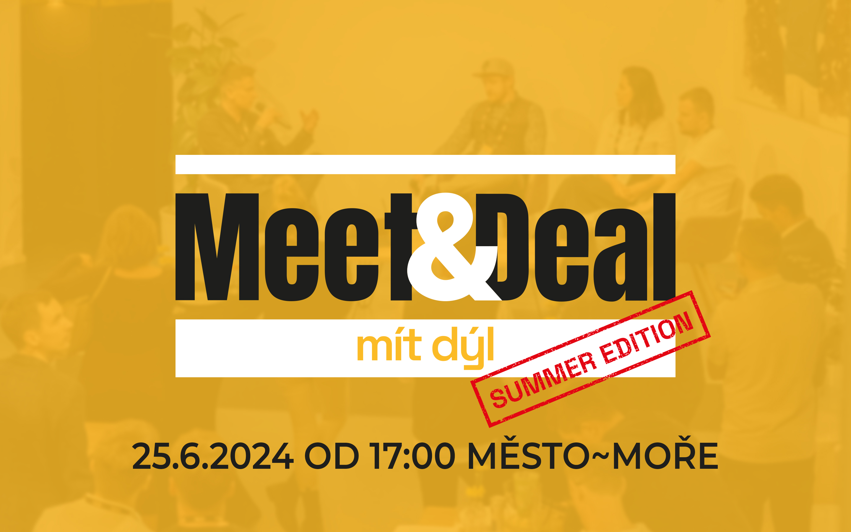 Meet&Deal Summer Edition